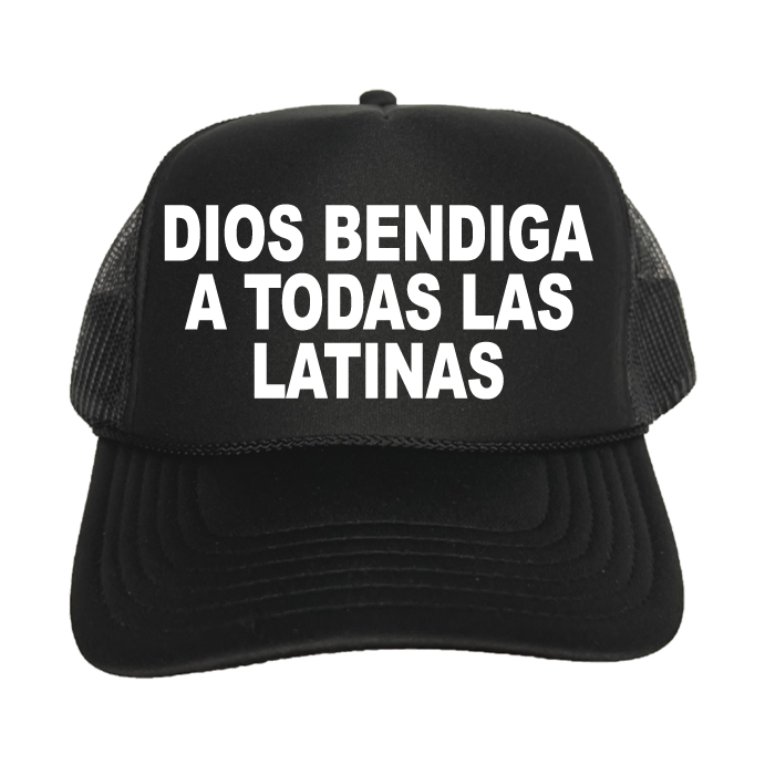 Dios Bendiga A Todas Las Latinas Trucker Hat