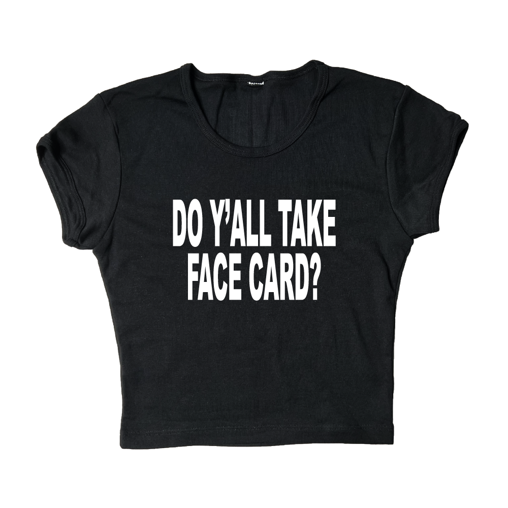 Do Y'all Take Face Card Crop Top