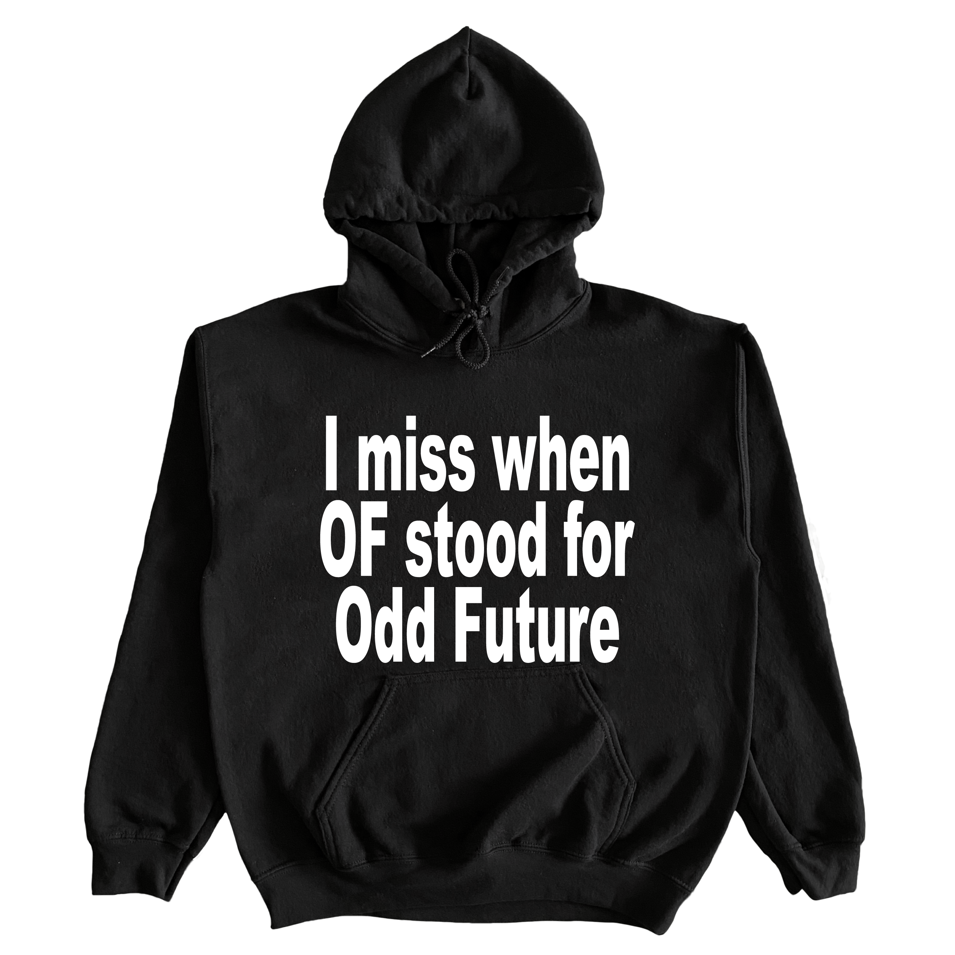 I Miss When OF Stood For Odd Future Hoodie