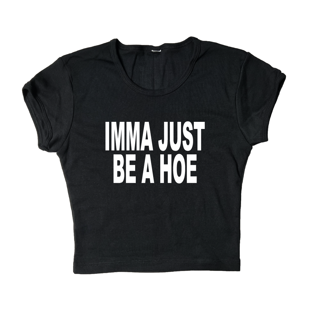 Imma Just Be A Hoe Women's Crop Top