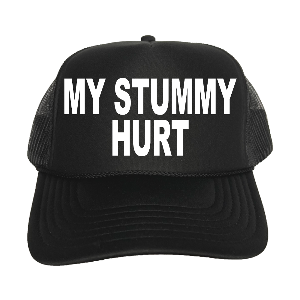 My Stummy Hurt Trucker Hat